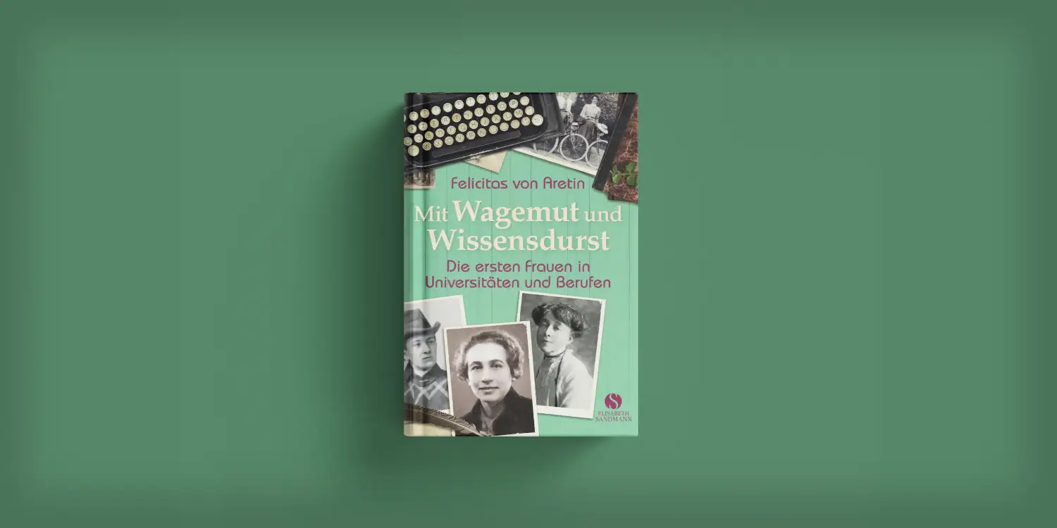 Mit Wagemut und Wissensdurst